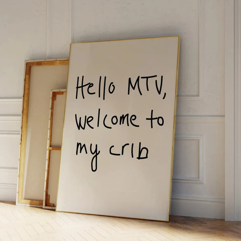 Moderne Hi MTV, Welcome To My Crib Mid-Century Zitat Wandkunstdrucke Leinwandgemälde Poster Bilder für Wohnzimmer Heimdekoration