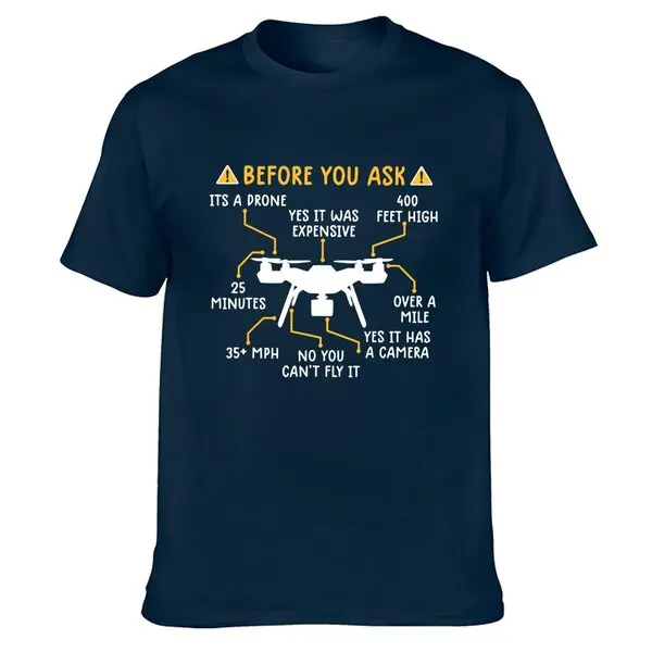 Funny Drone Pilot, Before You Ask Drone T-Shirt For Men Clothing Women Short Sleeve Tees Vintage High Quality 100%Cotton