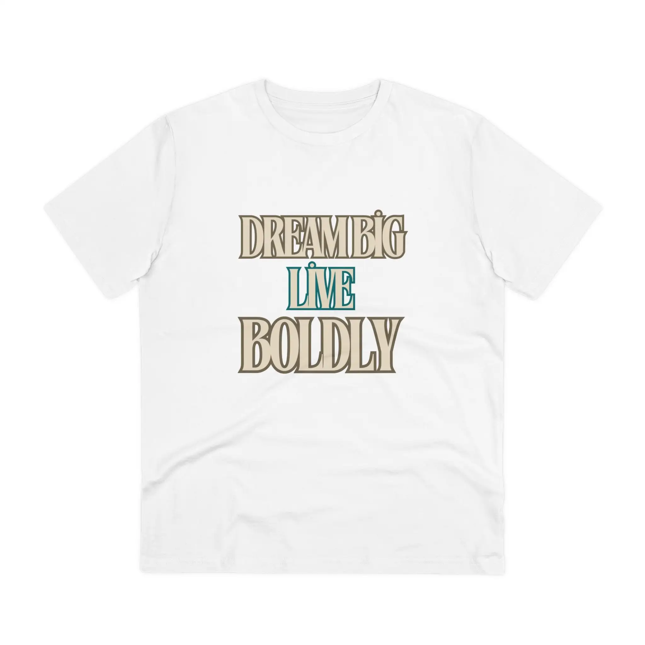 

Eco Friendly Organic Cotton T Shirt Dream Big Live Boldly Design