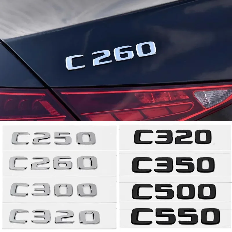 

ABS Car Tail Letterd Sticker for Mercedes Benz C250 C260 C300 C320 C350 C500 C550 C Class Rear Trunk 3D Emblem Badge Decals