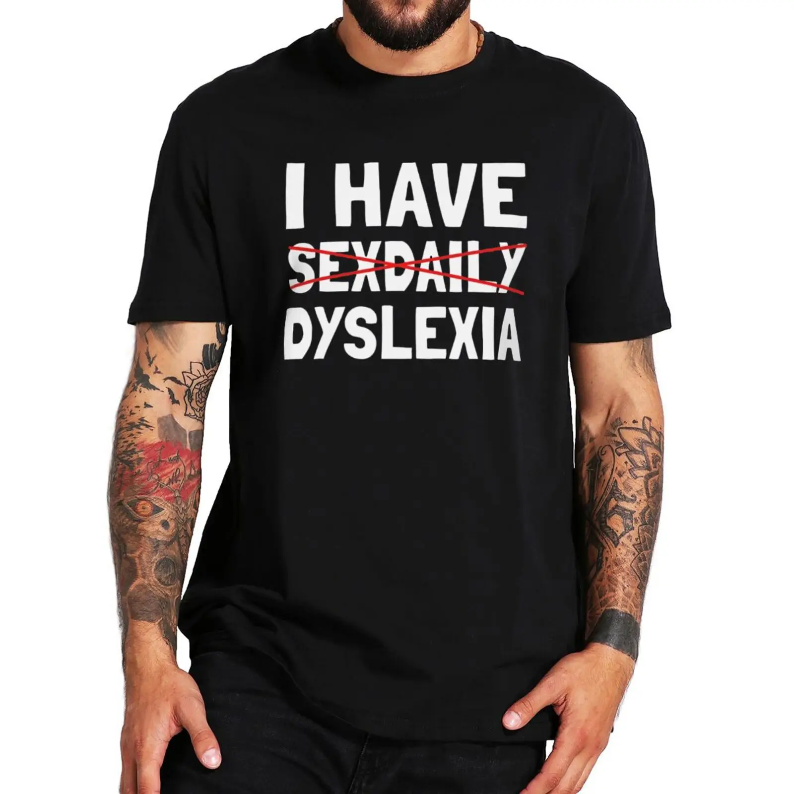 New male brand tshirts I Have Sexdaily Dyslexia T Shirt Humor Funny Puns Y2k T-shirt For Men Casual Cotton Unisex Soft Tee Tops