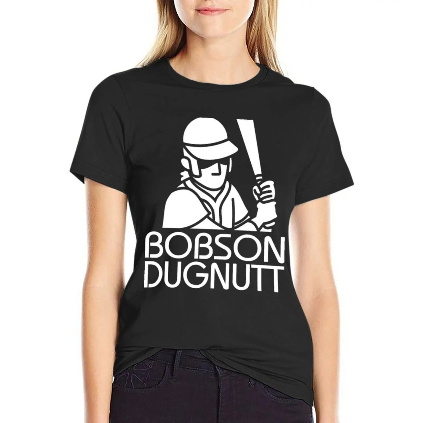 Bobson Dugnutt Dark T-Shirt sublime customizeds Women's tops