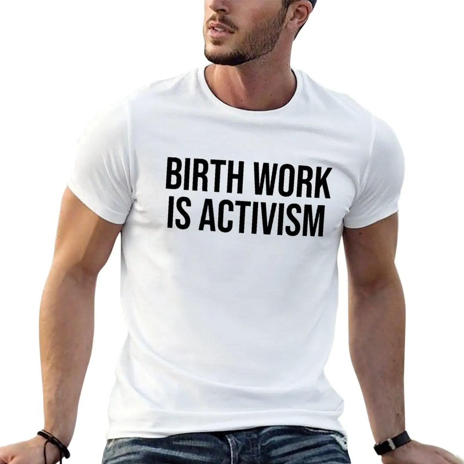 Birth Work Is Activism T-Shirt Soft Basic Cotton Short Sleeve Tee