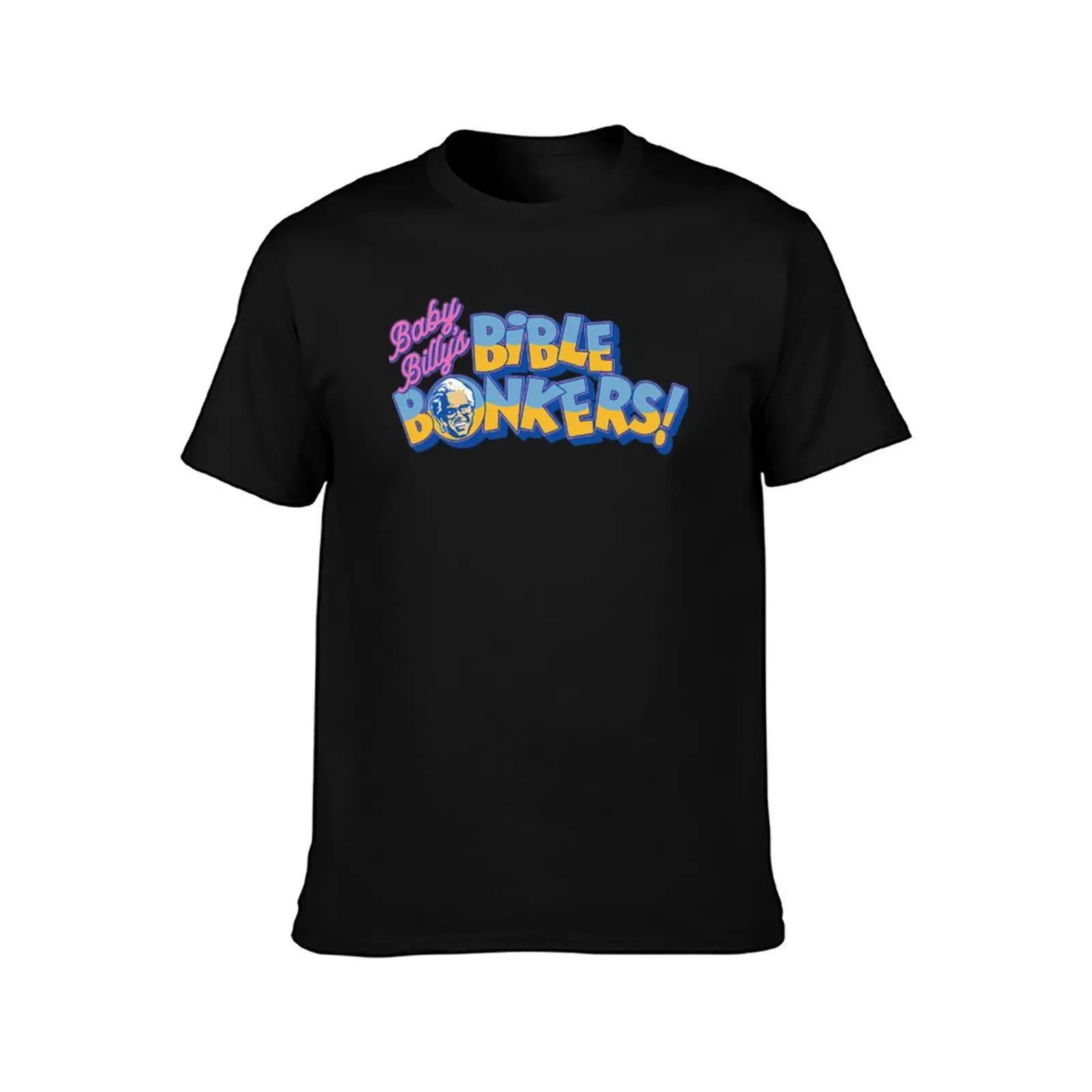 Baby Billy'S Bible Bonkers Game Show Logo T-Shirt Plus Size Outdoor Casual Top T-Shirt