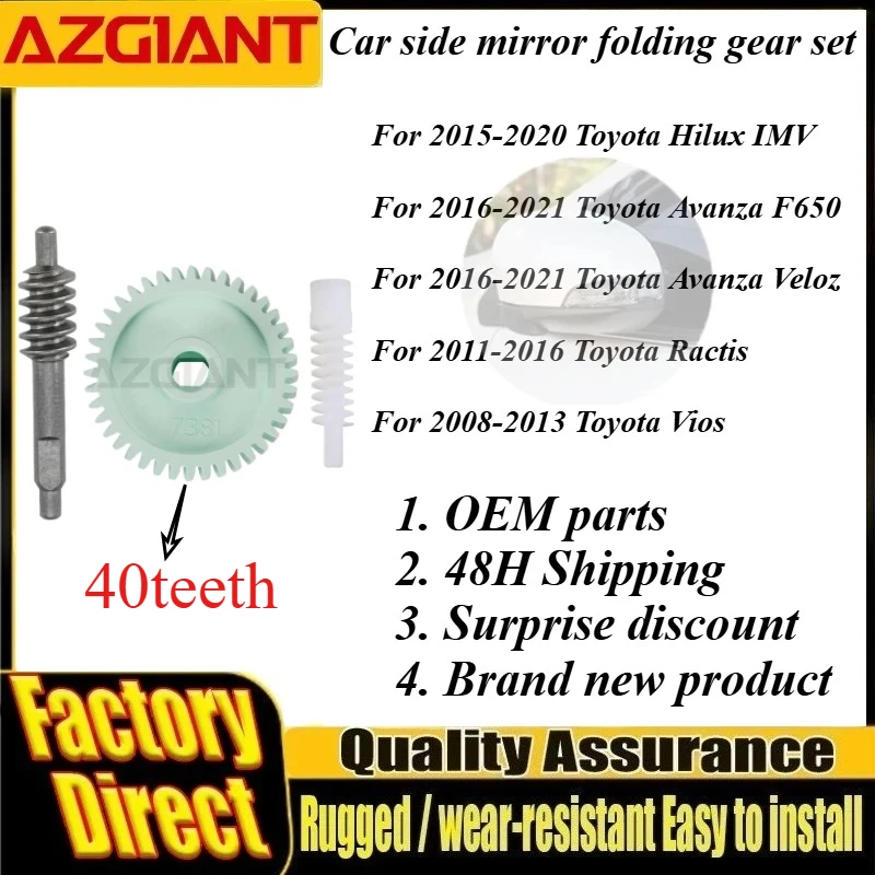 

Azigant Car Side Wing Mirror Folding Gears 40T For Toyota Hilux IMV Avanza F650 Veloz Ractis Vios New Auto Replacement Parts