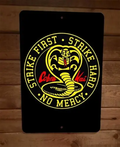 1 pcs,Cobra Kai Strike First Hard No Mercy 8x12 Metal Wall Sign Poster