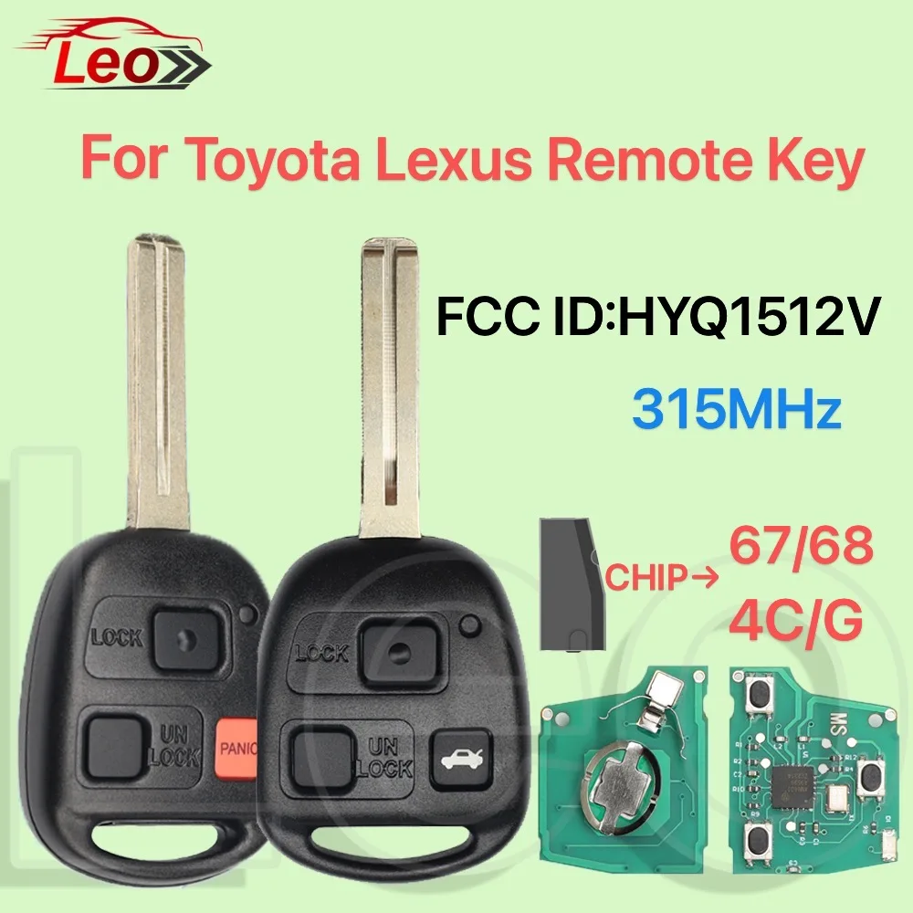 

Leo FCC ID:HYQ1512V 315 МГц G/67/68/4C-CHIP Автомобильный дистанционный ключ для Toyota Lexus IS300 GS300 GS430 GX470 LX470 ES300 SC300 SC400 LS400