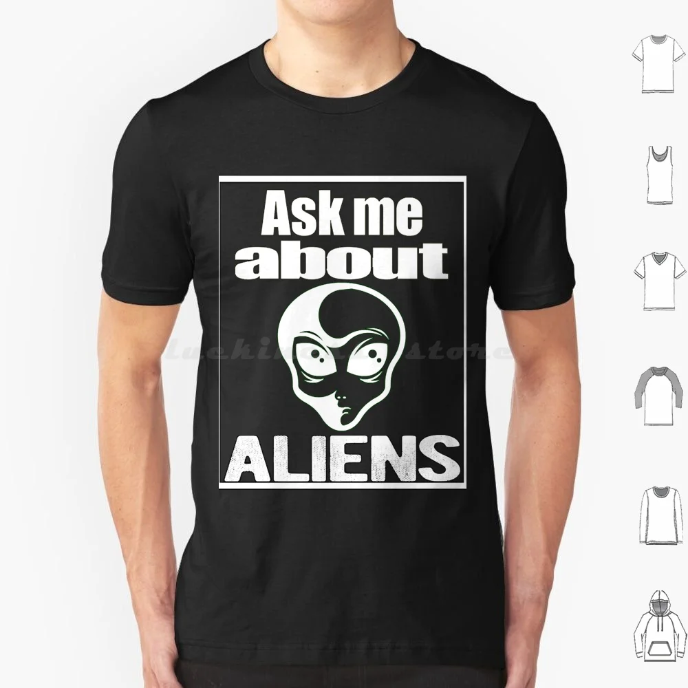 Ask Me About-I Believe T Shirt Big Size 100% Cotton Abduction Abduction Cool Creature Et Extraterrestrial Flying Saucer Green