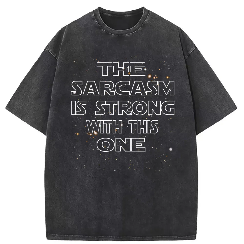 The Sarcasm Is Strong With This One Man T-shirts Hot Sale Men Sweatshirts Personalized Tshirts Long Sleeve Vintage Tee Shirts