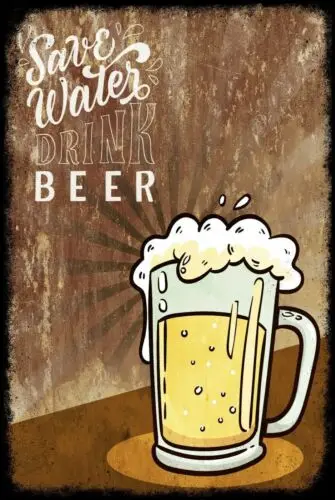 Save Water Drink Beer Vintage Retro Style Metal Sign Plaque Sign, Mancave Shed sign