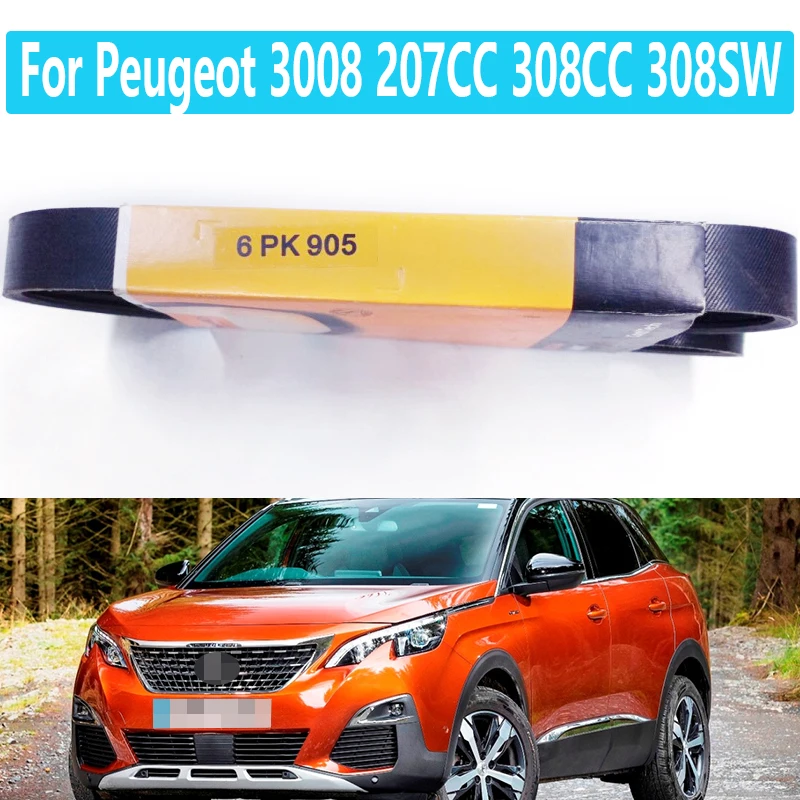 Generator Belt 6PK905 For Peugeot 3008 207CC 308CC 308SW RCZ Citroen DS3 Hatchback DS3 Convertible DS5 DS6 C4l C4