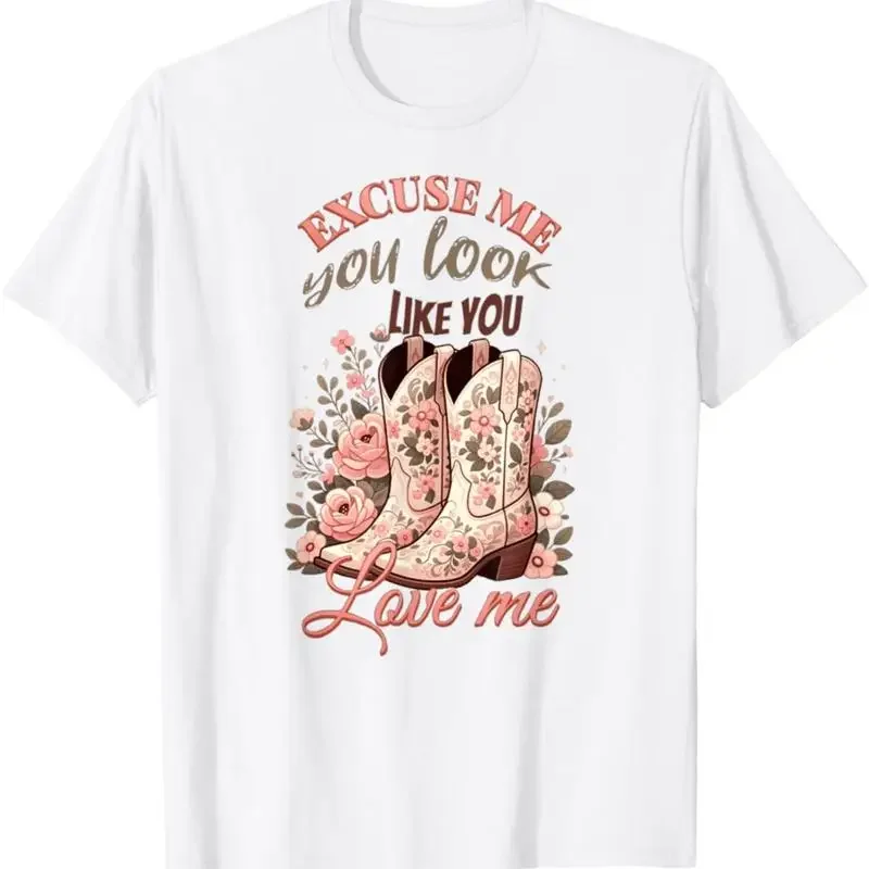 Excuse Me You Look Like Love Funny Boots Memes T Shirt