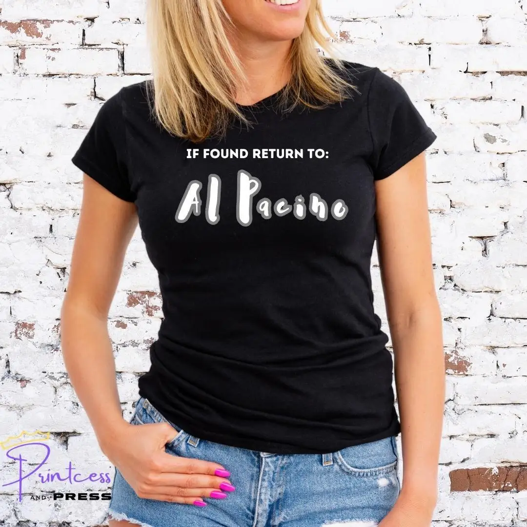 IF FOUND RETURN TO AL PACINO, THE GODFATHER, Unisex or Lady Fit, SCARFACE