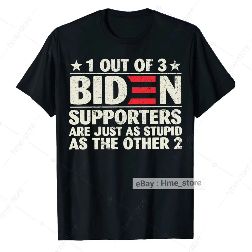 Anti Biden T-shirt Funny 1 Out Of 3 Biden Supporter Are Stupid Political Tee Anime Graphic T-shirts