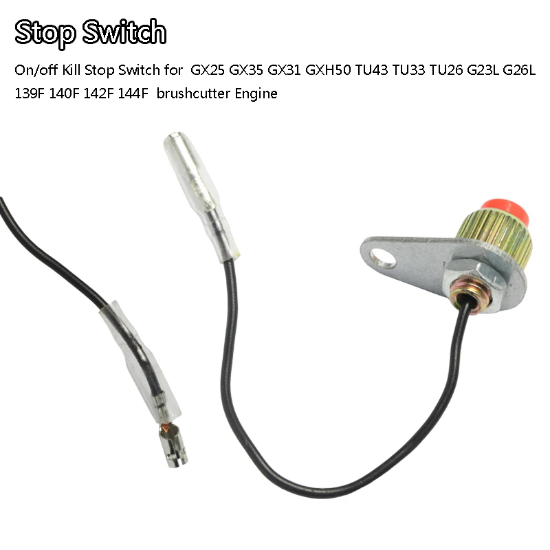 

For GX25 GX35 GX31 GXH50 TU43 TU33 TU26 G23L G26L 139F 140F 142F 144F brushcutter Engine On/off Kill Stop Switch