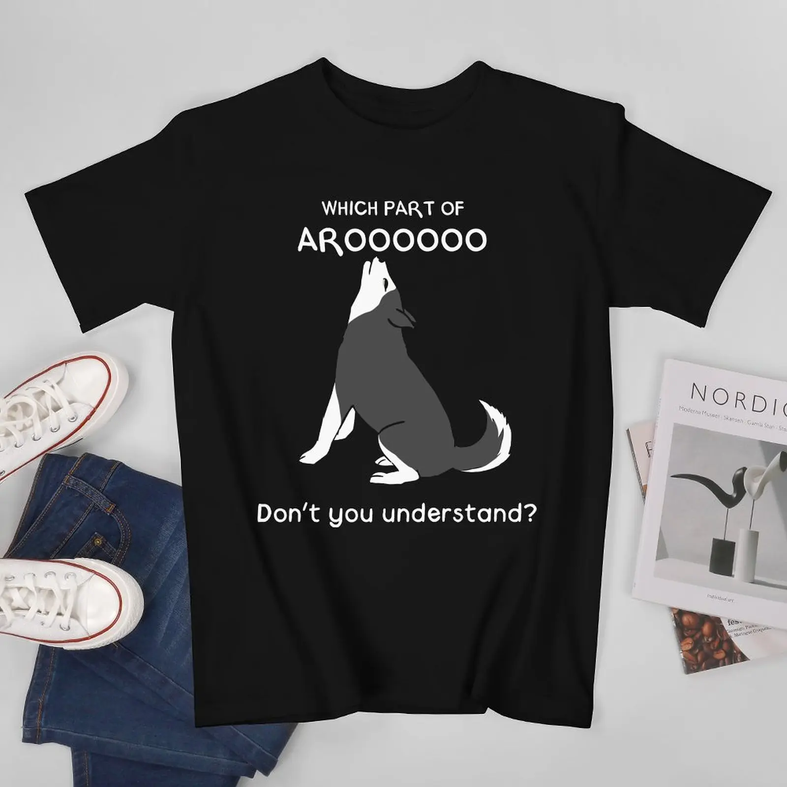 More Design Siberian Husky Huskies Dog Which Part of AROOOOO Don't You Unerstand Men Tshirt Tees T-Shirt Women Boys Cotton