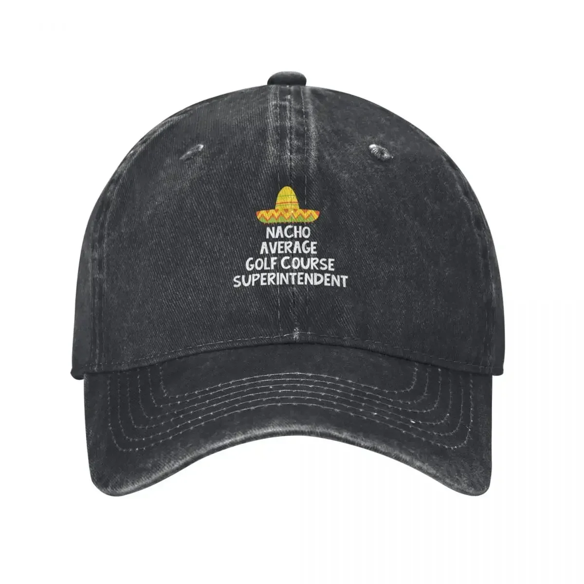 Golf Course Superintendent - Nacho Average Design Baseball Cap Anime beach hat custom Hat black Men Women's