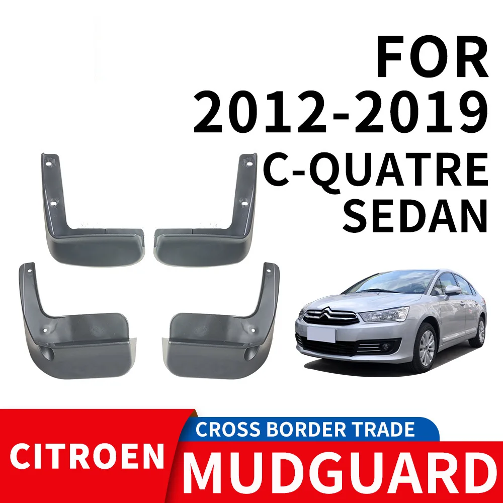 

For 2012-2019 Citroen C-QUATRE SEDAN Car tire mudguard,Mudflaps Front Rear Flares Splash Guards Cover Car Accessoie