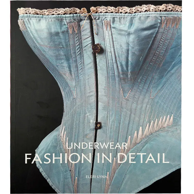 

Underwear Fashion in Detail Design Books Types and Manufacturing Details of Underwear Illustrated English Version