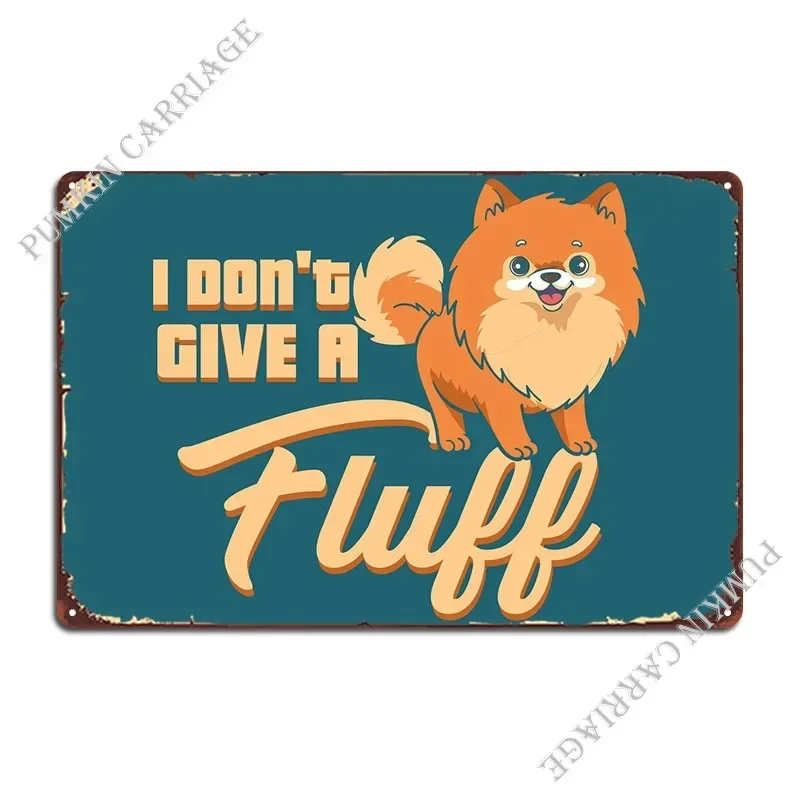 I Dont Give A Fluff Metal Sign Garage Bar Cave Designing Cinema Tin Sign Poster
