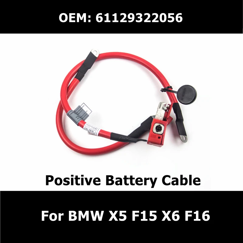 61129322056 Car Accessories Positive Battery Cable For BMW X5 F15 X6 F16 2014-2017 Car Battery Terminals Bornes Bateria