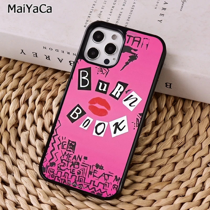 MaiYaCa burn book mean girls Phone Case For iphone 16 15 14 11 12 13 mini Pro XR XS MAX Plus coque Cover Shell