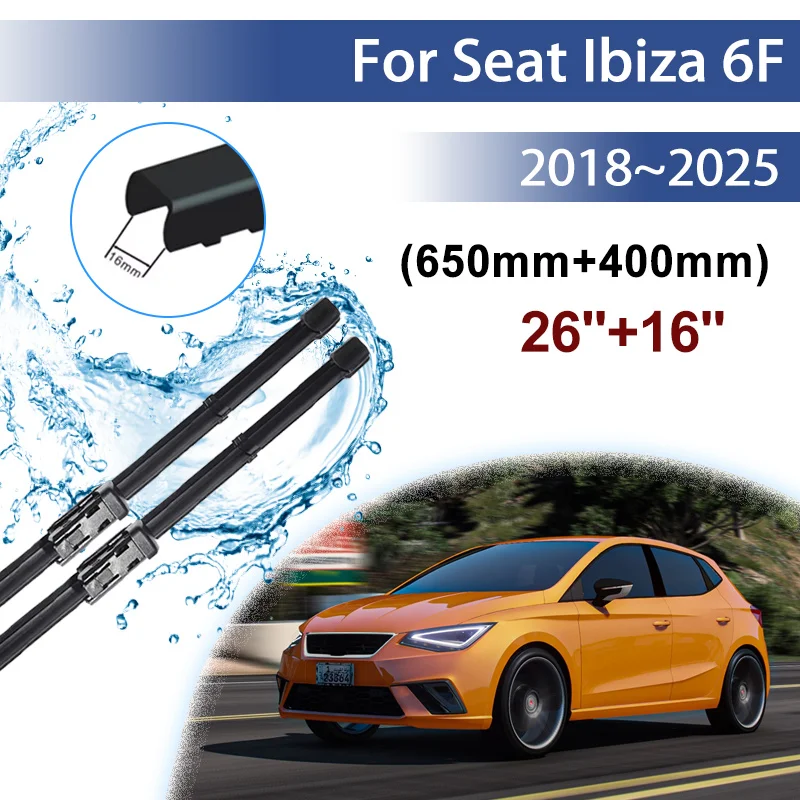 

Щетки переднего стеклоочистителя автомобиля для Seat Ibiza 6F 2018 ~ 2025 2020 2023, резиновые щетки для передних стеклоочистителей, автоинструменты, аксессуары 26 "+ 16"