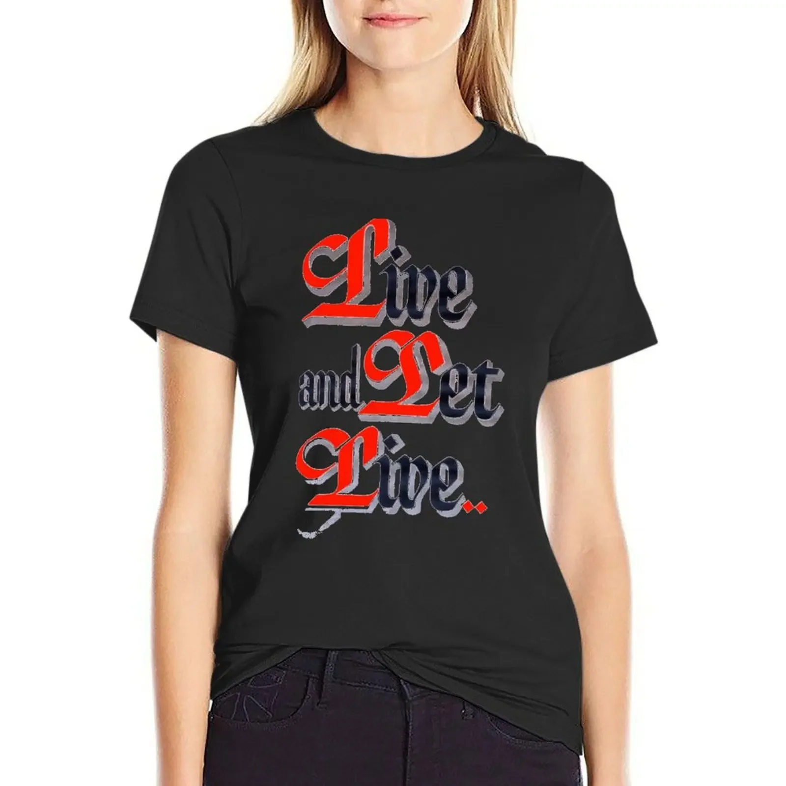 

Live And Let Live - AA Slogan T-Shirt vintage clothes female anime clothes korean fashion woman t shirt