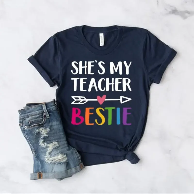 She's My Teacher Bestie T-Shirt Gift For Teacher Shirts Teacher's Friend tees 100% cotton crewneck short sleeve fashion tops