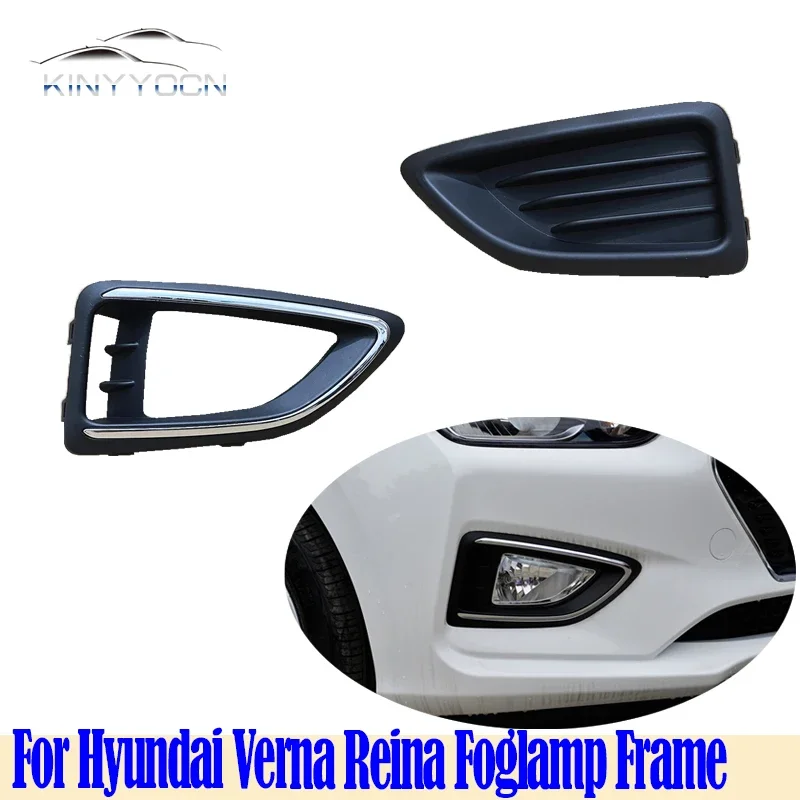 For Hyundai Verna Reina 2017 18 19 20 Front Bumper Fog Light Cover Foglight Fog Lamp Foglamp Frame Lid