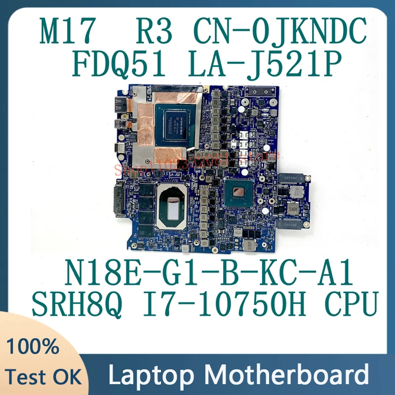 

For DELL M17 R3 CN-0JKNDC 0JKNDC JKNDC Laptop Motherboard FDQ51 LA-J521P W/SRH8Q I7-10750H CPU N18E-G1-B-KC-A1 RTX2060 100% Test