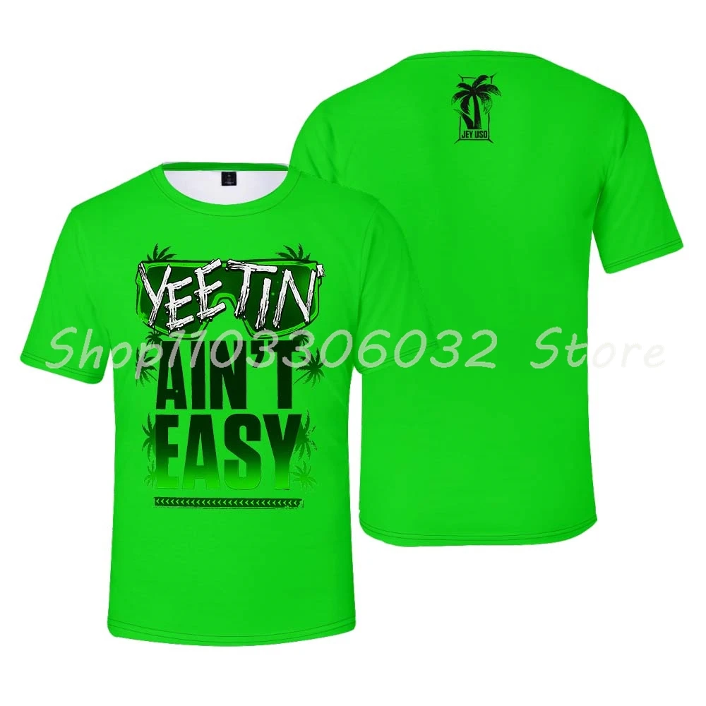 Jey Uso Yeetin' Ain't Easy Camisetas Mujeres Hombres Camiseta de manga corta Ropa de moda casual