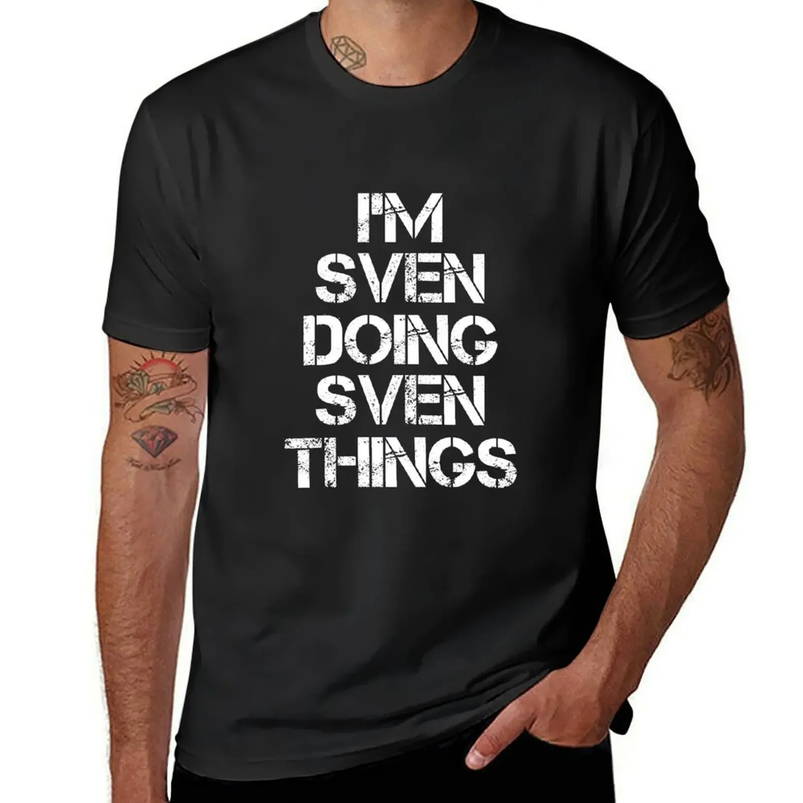 Customs Heavyweights T Shirts Men Sven Name T Shirt - I'm Sven Doing Sven Things Name Gift Item Tee Plus Sizes Oversized Summer