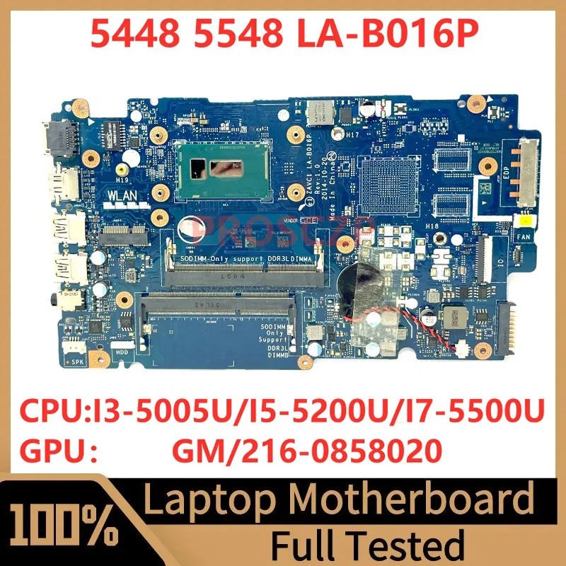 

0FMCTC 02VKX1 0MMKVJ 08G7TP 07CCFC 0YDTG3 для Dell 5548, материнская плата для ноутбука LA-B016P с процессором I3/I5/I7 GM/216- 0858020 100% тестирование