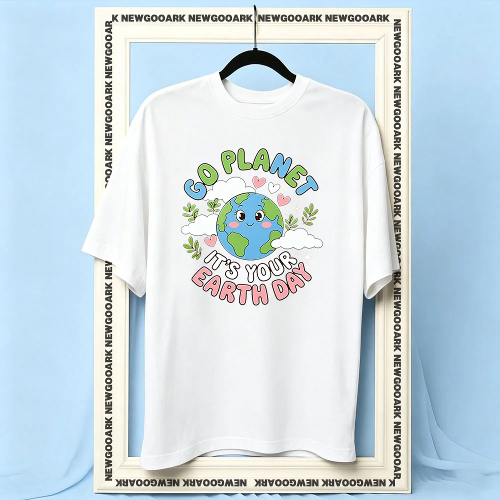 Earth Day Go Planet It's Your Earth Day t-shirt woman man Casual cotton printed t shirts Adult O-neck summer outdoors tee
