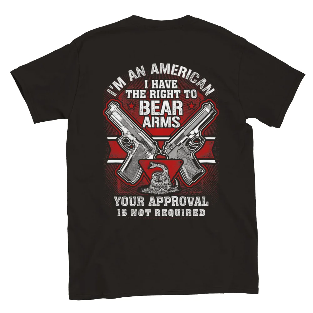 I Have the Right to Bear Arms Your Approval is Not Required - Back Print - Class