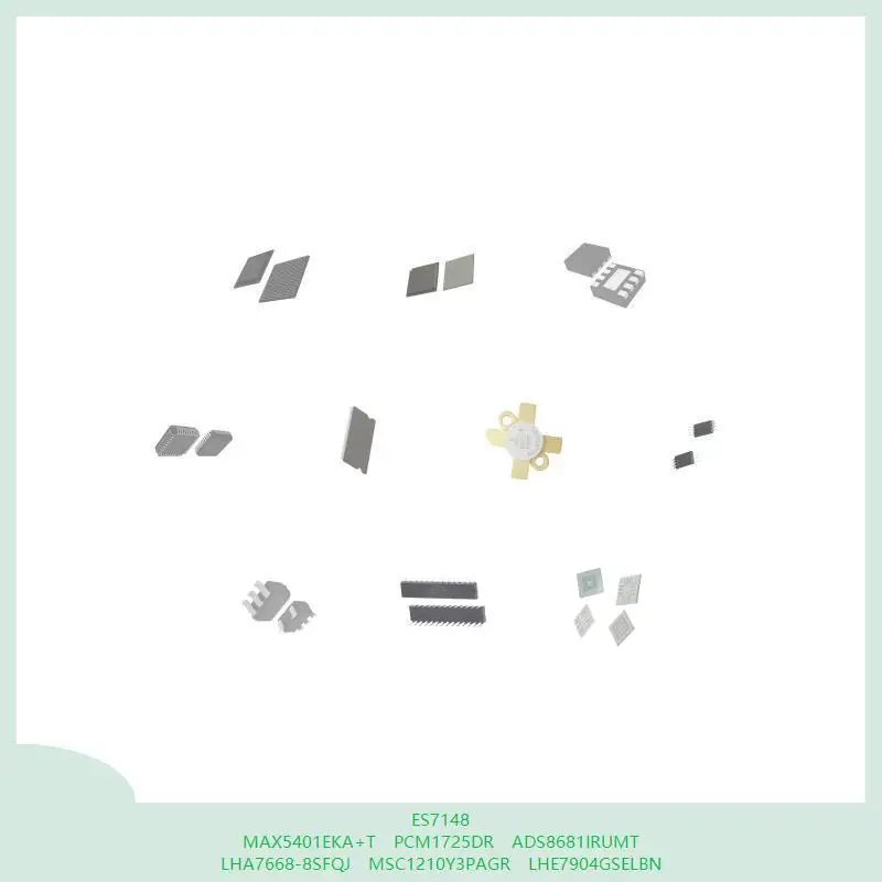 

ES7148 MAX5401EKA+T PCM1725DR ADS8681IRUMT LHA7668-8SFQJ MSC1210Y3PAGR LHE7904GSELBN