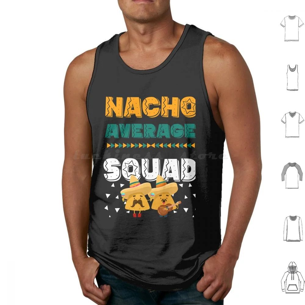 Nacho Average Squad Tank Tops Print Cotton Nacho Average Squad Nacho Average Nacho Mom Aunt Grandma Mothers Girls Women