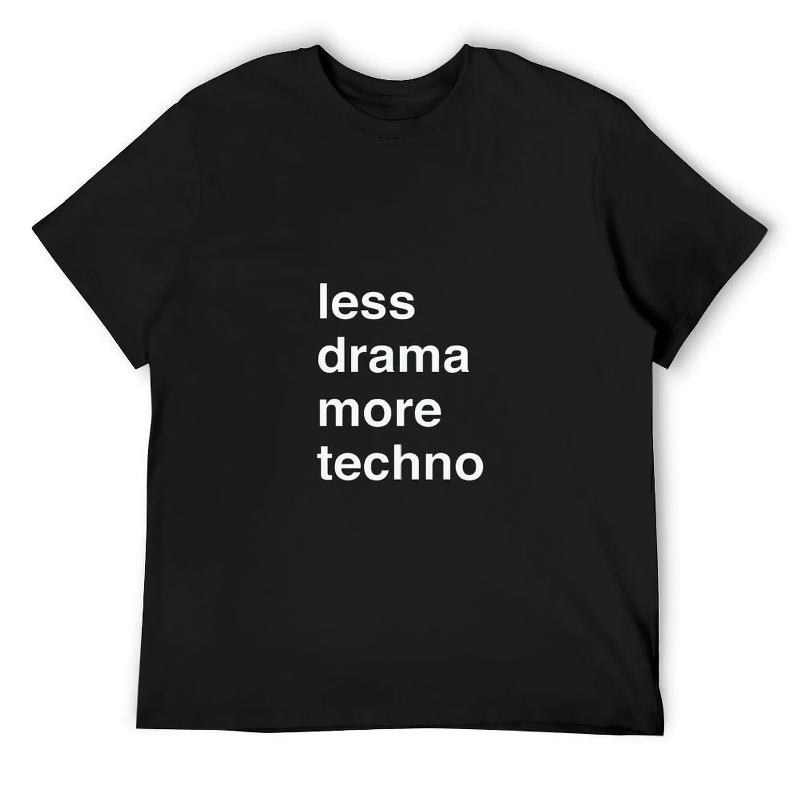 

less drama more Techno T-Shirt rapper graphic tees animal prinfor boys vintage t shirt men