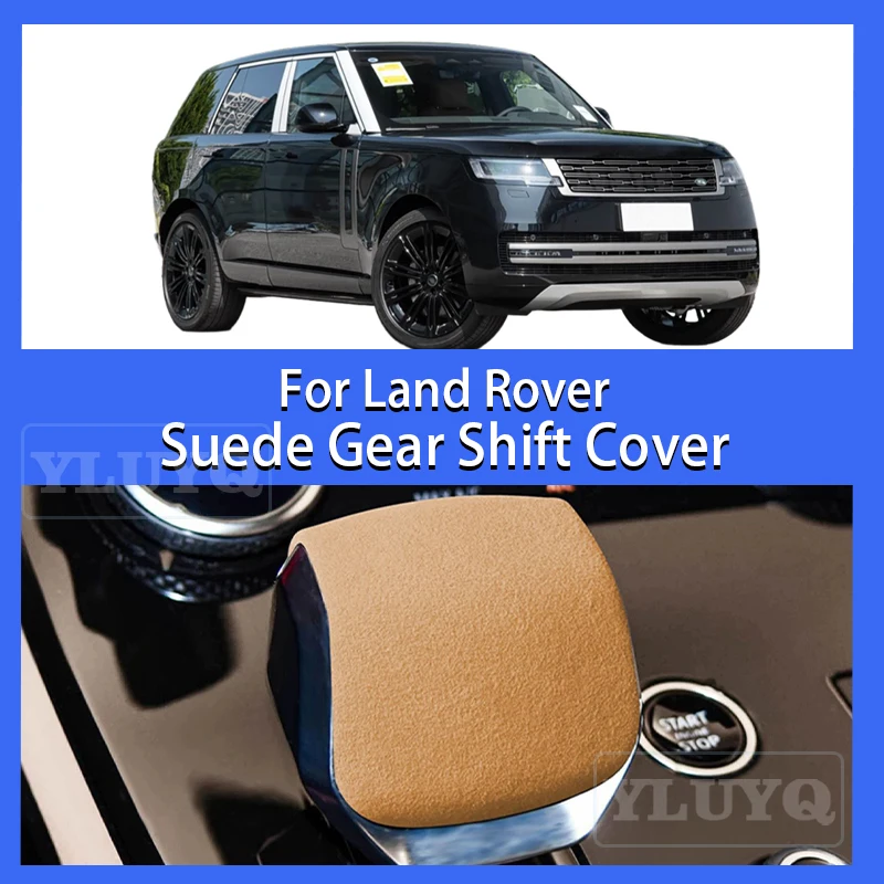 

For 2025 Land Rover Range Rover Sport Gear Shift Cover Suede Gear Lever Decorative Shell Discovery 5 Car Accessories