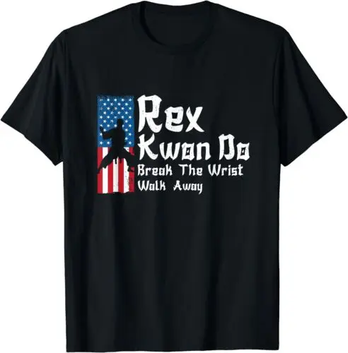 NEW LIMITED Rex Kwon Do Break The Wrist Walk Away Teakwondo Martial Art T-Shirt