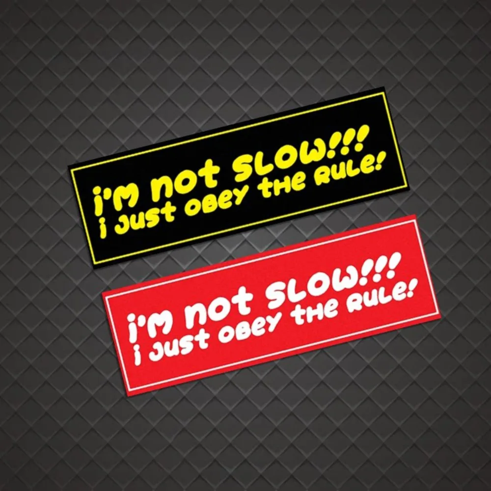 Funny Driving Quote Sticker I Am Not Slow Just Follow Rules Vinyl Decal Waterproof Car Rear Window Bumper Decor
