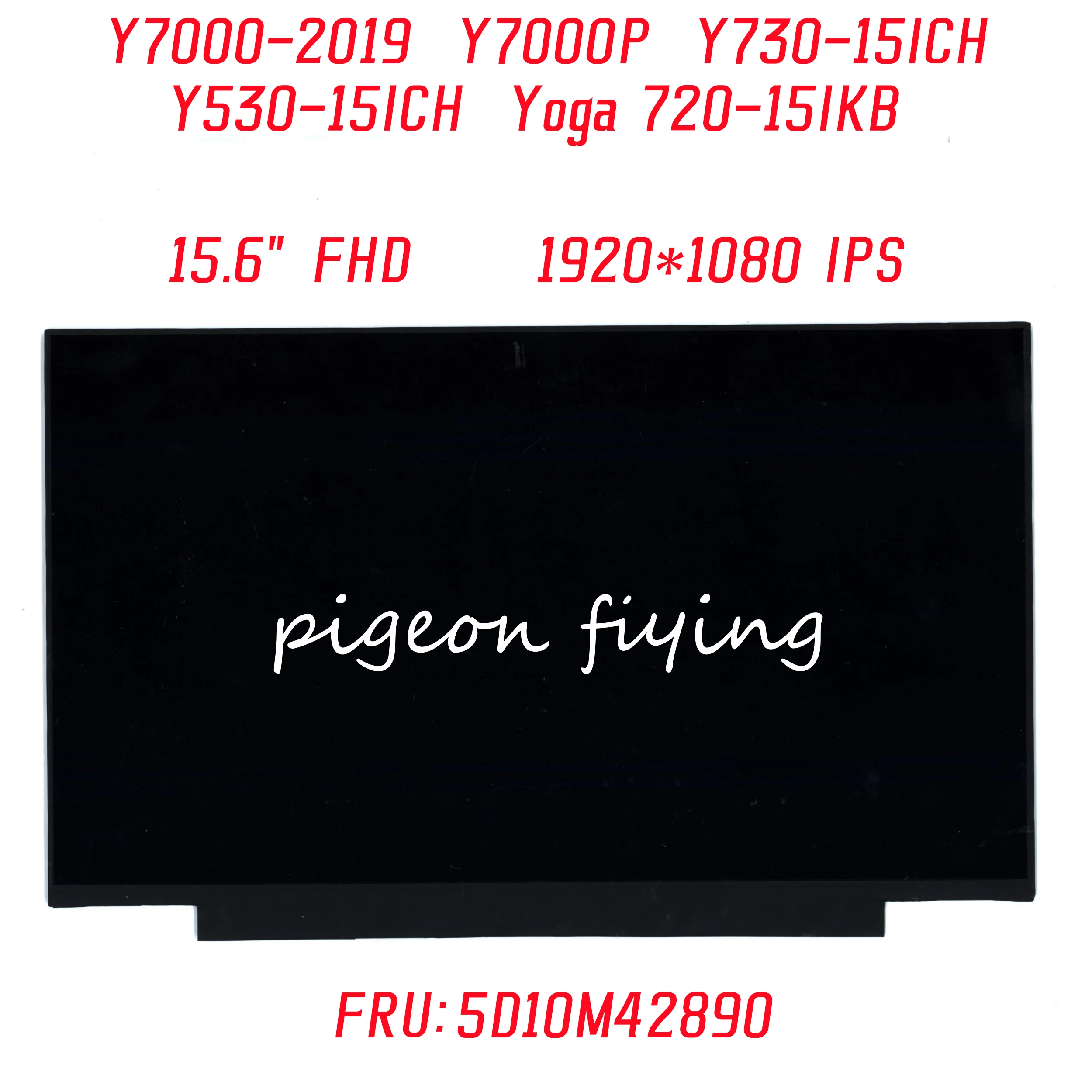 

For Lenovo Legion Y7000-2019 Y7000P Y730-15ICH Y530-15ICH Yoga 720-15IKB laptop Screen 1920*1080 IPS 15.6" FHD FRU: 5D10M42890