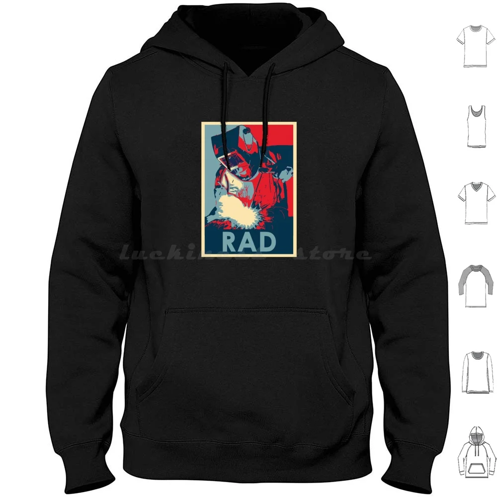 

Rad Hoodie Cotton Long Sleeve Funny Welding Helmet Oilfield Ironwork Ironworker Iron Worker Iron Work Badass Sexy My