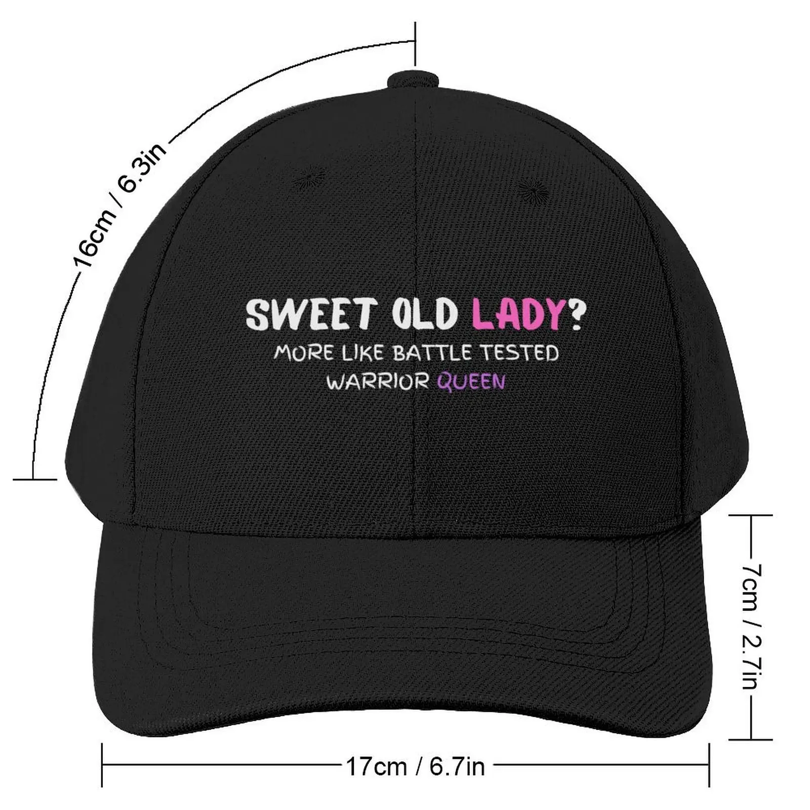 Sweet Old Lady More Like Battle Tested Warrior Queen Baseball Cap funny hat Sun Cap Luxury Cap Luxury Brand Golf Men Women's