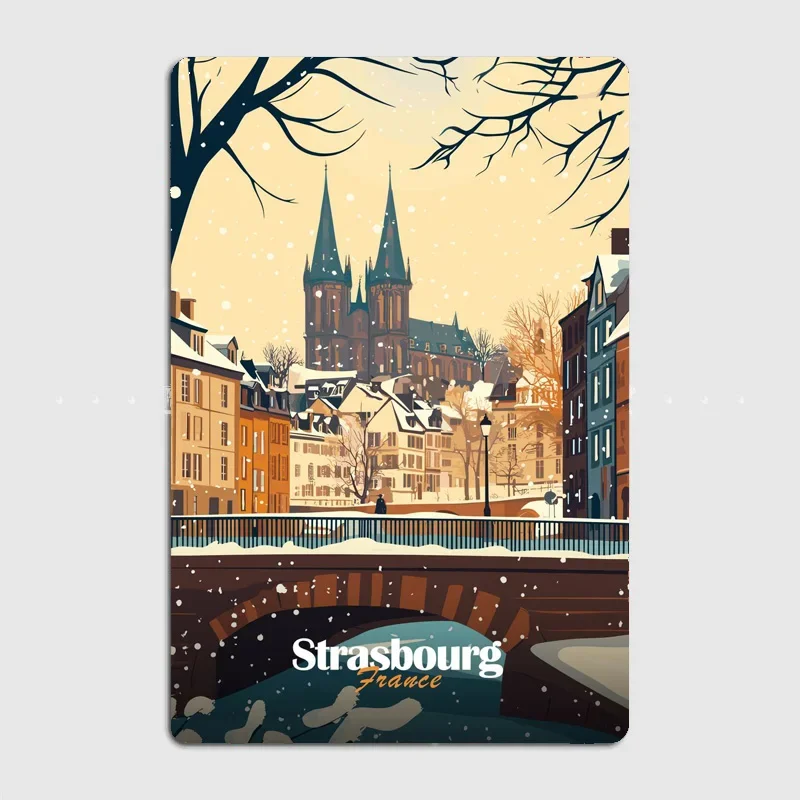 Strasbourg Winter Scene Travel Scenic Spot Poster Metal Sign Garage Automobile Club Tin Custom Home Wall Decor Room Decor