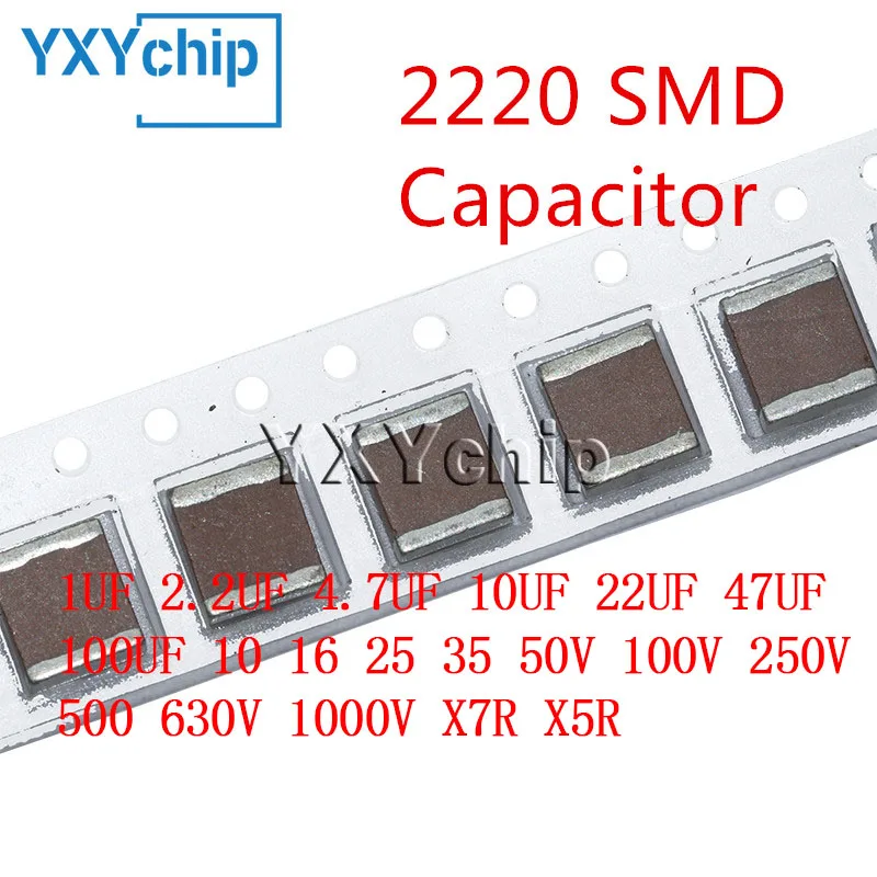 

Конденсатор SMD 2220 5750, 5 шт., 1 мкФ, 2,2 мкФ, 4,7 мкФ, 10 мкФ, 22 мкФ, 47 мкФ, 100 мкФ, 10, 16, 25, 35, 50 в, 100 в, 250 В, 500 в, 630 в, X7R, X5R, K = ± 10% М = ± 20%