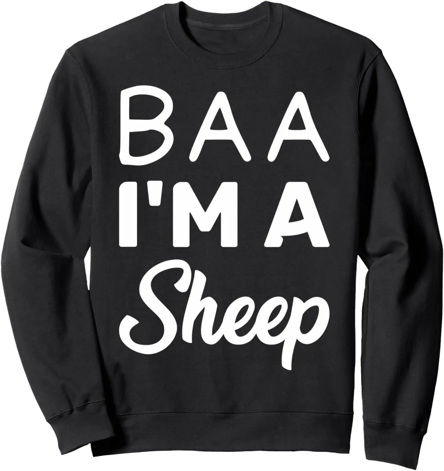 Baa Sheep Farmers Sheep Lovers Baa I'm A Sheep Costume Sweatshirt