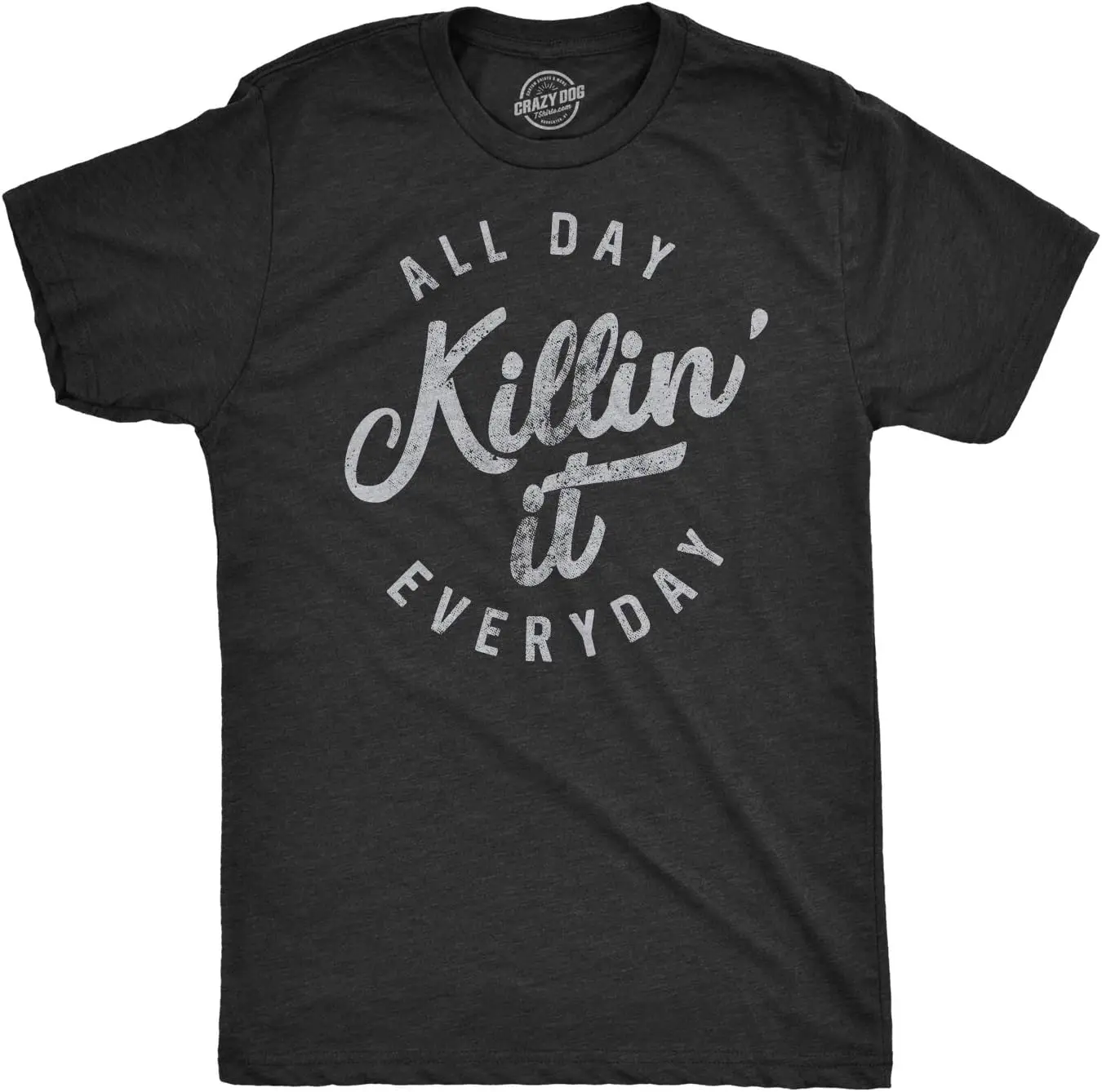 

Mens All Day Killin It Everyday Tshirt Funny Awesome Tee for Guys