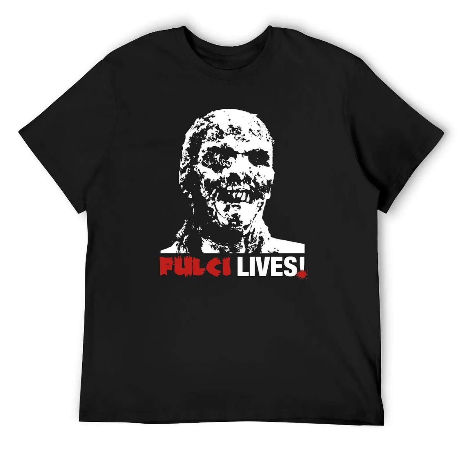 

Fulci Lives! Zombie Horror Movie T-Shirt animal prinfor boys customs design your own Personalized t-shirt men t shirts